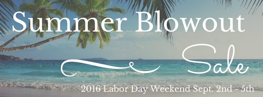2016 Labor Day Weekend Summer Blowout Sale