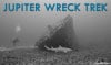 Jupiter Wreck Trek